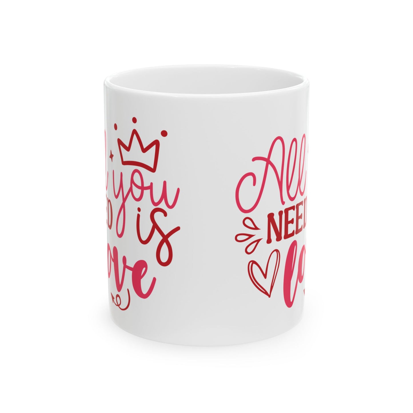 "All You Need is Love" 11 oz Ceramic Coffee Mug