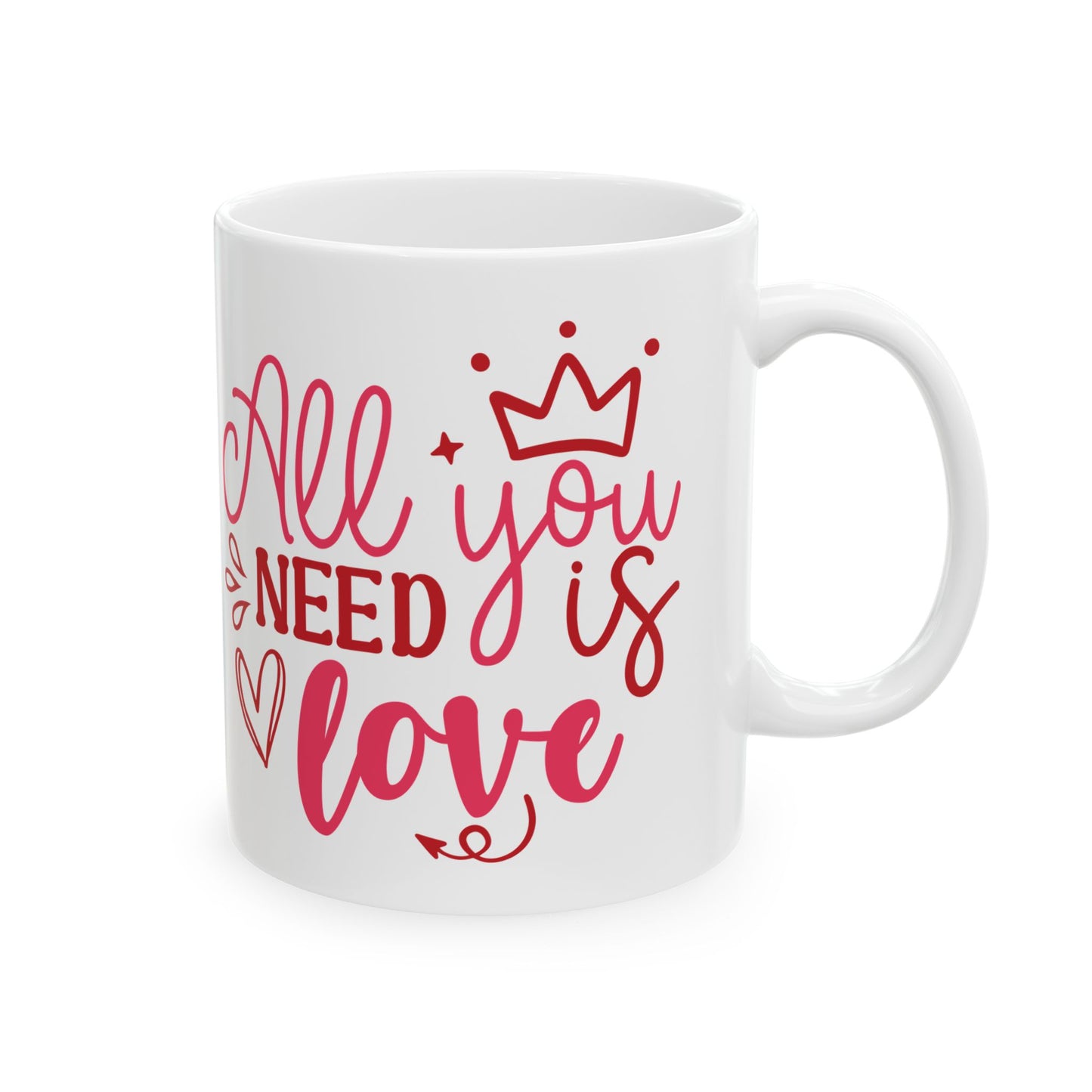 "All You Need is Love" 11 oz Ceramic Coffee Mug