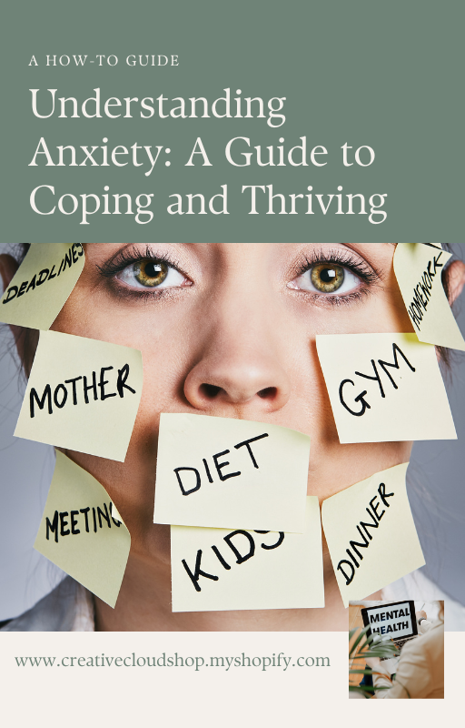 Understanding Anxiety: A Guide to Coping and Thriving