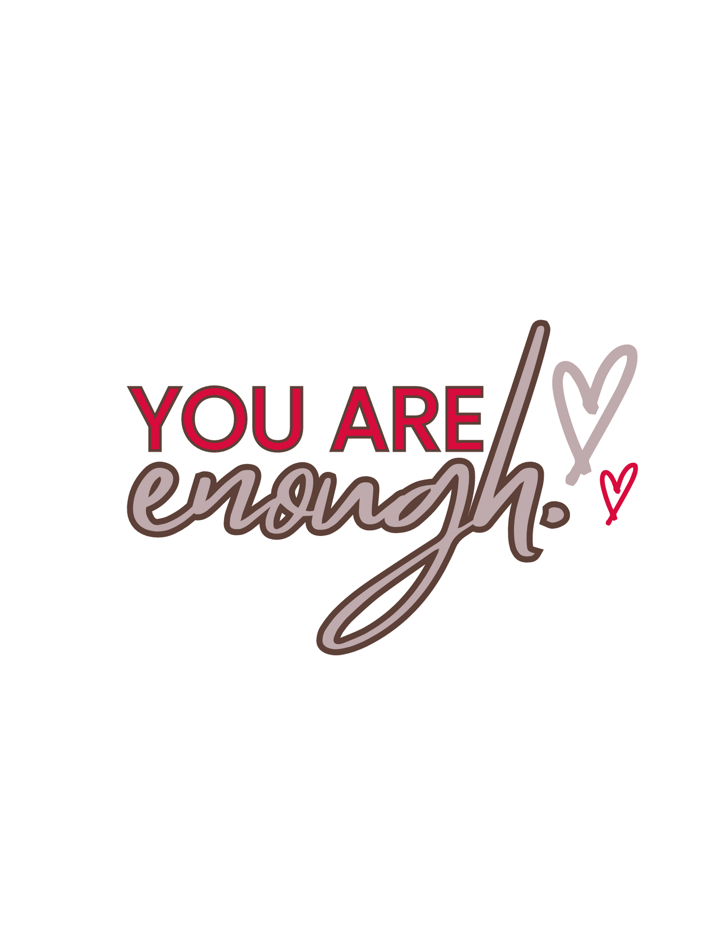 "You Are Enough" Inspirational Quote - Digital Download (4 Sizes)